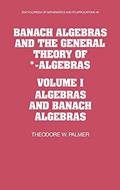 Read Banach Algebras and the General Theory of *-Algebras: Volume 1, Algebras and Banach Algebras (Encyclopedia of Mathematics and its Applications, Series Number 49), written by Theodore W. Palmer Read Banach Algebras and the General Theory of *-Algebras: Volume 1, Algebras and Banach Algebras (Encyclopedia of Mathematics and its Applications, Series Number 49), written by Theodore W. Palmer