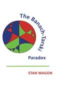 Read The Banach-Tarski Paradox (Encyclopedia of Mathematics and its Applications, Series Number 24), written by Stan Wagon