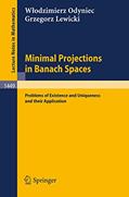 Read Minimal Projections in Banach Spaces: Problems of Existence and Uniqueness and their Application (Lecture Notes in Mathematics, 1449), written by Wlodzimierz Odyniec
