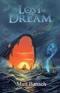 Read Lost In Dream, written by Matt Banach