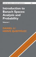 Read Introduction to Banach Spaces: Analysis and Probability: Volume 1 (Cambridge Studies in Advanced Mathematics, Series Number 166), written by Daniel Li; Hervé Queffélec