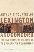 Read Lexington and Concord: The Beginning of the War of the American Revolution, written by Arthur Bernon Tourtellot