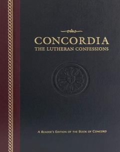 Concordia: The Lutheran Confessions-A Readers Edition of the Book of Concord - 2nd edition: A Reader's Edition of the Book of Concord, written by Concordia Publishing House