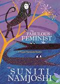 Read Feminist Fables, written by Suniti Namjoshi
