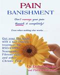 Read Pain Banishment: Don't Manage Your Pain, Banish It Completely - Even When Nothing Else Works, written by Donald Rhodes; Patricia Boeckman