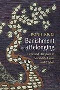 Read Banishment and Belonging: Exile and Diaspora in Sarandib, Lanka and Ceylon (Asian Connections), written by Ronit Ricci