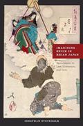 Read Imagining Exile in Heian Japan: Banishment in Law, Literature, and Cult, written by Jonathan Stockdale