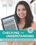 Read Checking for Understanding: Formative Assessment Techniques for Your Classroom, written by Douglas Fisher; Nancy Frey