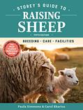 Read Storey's Guide to Raising Sheep, 5th Edition: Breeding, Care, Facilities, written by Paula Simmons; Carol Ekarius