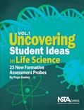 Read Uncovering Student Ideas in Life Science, Volume 1: 25 New Formative Assessment Probes (Uncovering Student Ideas in Science), written by Page Keeley