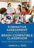 Read Formative Assessment in a Brain-compatible Classroom: How Do We Really Know They're Learning?, written by Marcia L. Tate