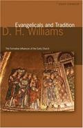 Read Evangelicals and Tradition: The formative influences of the Early Church, written by D. H. Williams