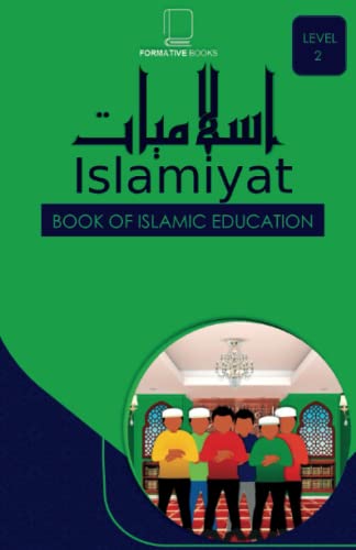 Read Islamiyat Level 2: Book of Islamic Studies. (Formative Books Islamic Studies Series), written by Formative Books