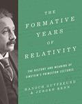 Read The Formative Years of Relativity: The History and Meaning of Einstein's Princeton Lectures, written by Hanoch Gutfreund; Jürgen Renn