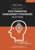 Read Wiliam & Leahy's Five Formative Assessment Strategies in Action, written by Kate Jones