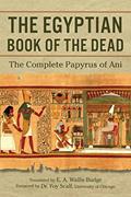Read The Egyptian Book of the Dead: The Complete Papyrus of Ani, written by E.A. Wallis Budge