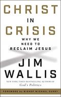 Read Christ in Crisis: Why We Need to Reclaim Jesus, written by Jim Wallis