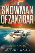 Read The Snowman of Zanzibar (The Jason Green Series), written by Gordon Wallis Read The Snowman of Zanzibar (The Jason Green Series), written by Gordon Wallis