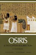 Read Osiris and the Egyptian Resurrection, Vol. 1 (Volume 1), written by Sir Ernest Alfred Thompson Wallis Budge; E. A. Wallis Budge