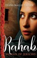 Read Rahab, Woman of Jericho, written by Diana Wallis Taylor