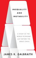 Read Inequality and Instability: A Study of the World Economy Just Before the Great Crisis, written by James K. Galbraith