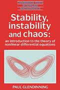 Read Stability, Instability and Chaos: An Introduction to the Theory of Nonlinear Differential Equations (Cambridge Texts in Applied Mathematics, Series Number 11), written by Paul Glendinning
