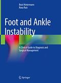 Read Foot and Ankle Instability: A Clinical Guide to Diagnosis and Surgical Management, written by Beat Hintermann; Roxa Ruiz