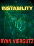 Read Instability, written by Ryan Viergutz