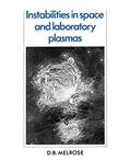 Read Instabilities in Space and Laboratory Plasmas, written by D. B. Melrose