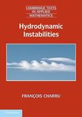 Read Hydrodynamic Instabilities (Cambridge Texts in Applied Mathematics, Series Number 37), written by François Charru