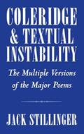 Read Coleridge and Textual Instability: The Multiple Versions of the Major Poems, written by Jack Stillinger