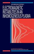 Read Electromagnetic Instabilities in an Inhomogeneous Plasma (Series in Plasma Physics), written by A.B Mikhailovskii