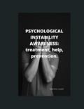 Read Psychological instability awareness: Treatment, help, prevention, written by Martins Cowell