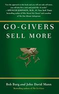 Read Go-Givers Sell More, written by Bob Burg; John David Mann