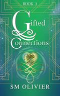 Read Gifted Connections: Book 3 (Gifted Connections Series), written by SM Olivier