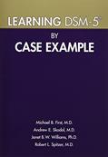 Read Learning DSM-5 by Case Example, written by Michael B. First; Andrew E. Skodol; Janet B. W. Williams; Robert L. Spitzer