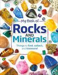 Read My Book of Rocks and Minerals: Things to Find, Collect, and Treasure, written by Devin Dennie