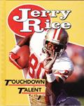 Read Jerry Rice: Touchdown Talent (Achievers), written by J. Edward Evans