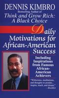 Read Daily Motivations for African-American Success: Including Inspirations from Famous African-American Achievers, written by Dennis Kimbro Read Daily Motivations for African-American Success: Including Inspirations from Famous African-American Achievers, written by Dennis Kimbro