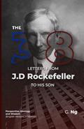Read The 38 Letters from J.D. Rockefeller to his son: Perspectives, Ideology, and Wisdom (English Version) Paperback 2nd Edition, written by G. Ng