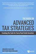 Read The Book on Advanced Tax Strategies: Cracking the Code for Savvy Real Estate Investors, written by Amanda Han