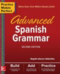 Read Practice Makes Perfect: Advanced Spanish Grammar, Second Edition, written by Rogelio Alonso Vallecillos