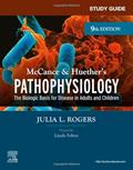 Read Study Guide for McCance & Huether's Pathophysiology: The Biological Basis for Disease in Adults and Children, written by Julia Rogers DNP  APRN  CNS  FNP-BC  FAANP