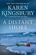 Read A Distant Shore: A Novel, written by Karen Kingsbury