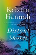 Read Distant Shores: A Novel, written by Kristin Hannah