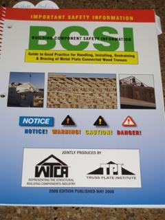 BCSI Building Component Safety Information Guide to Good Practice for Handling, Installing, Restraining & Bracing of Metal Plate Connected Wood Trusses, written by unknown author