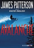 Read Avalanche (Kindle Single) (BookShots), written by James Patterson