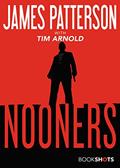 Read Nooners (Kindle Single) (BookShots), written by James Patterson