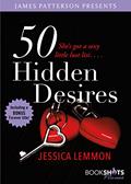 Read 50 Hidden Desires (BookShots Flames), written by Jessica Lemmon