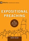 Read Expositional Preaching: How We Speak God's Word Today (9Marks: Building Healthy Churches Book 7), written by David R. Helm